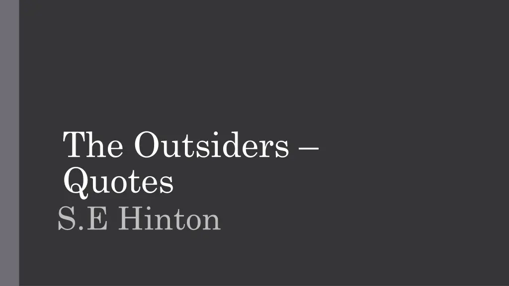 the outsiders quotes s e hinton