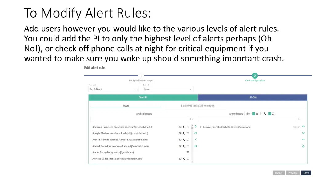 to modify alert rules add users however you would