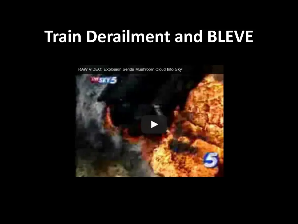 train derailment and bleve