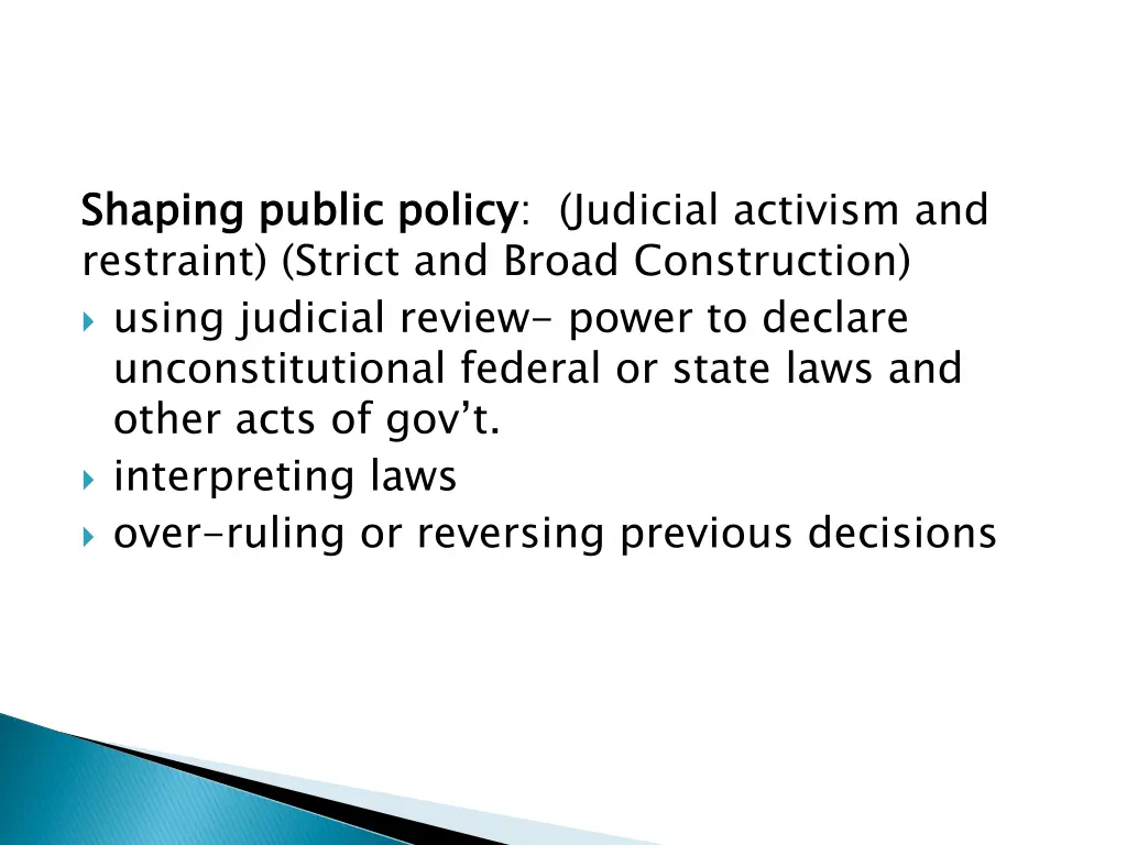 shaping public policy restraint strict and broad