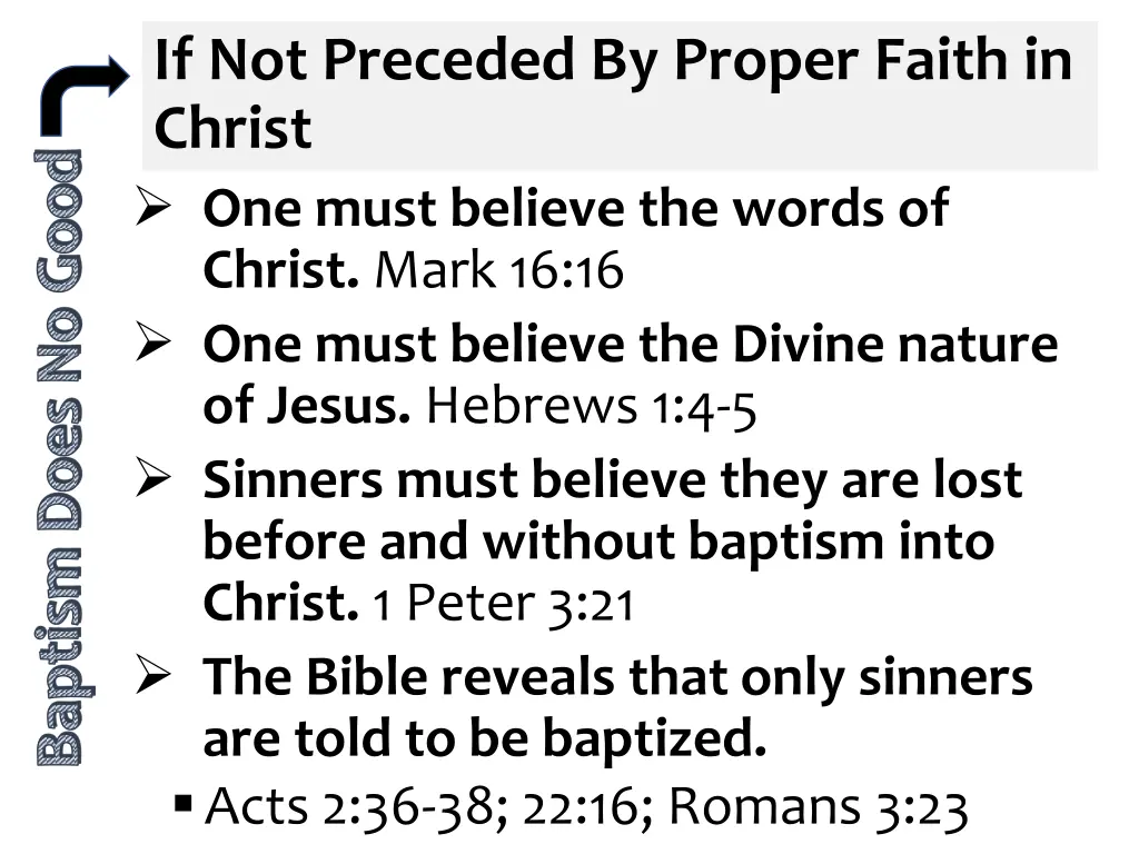 if not preceded by proper faith in christ