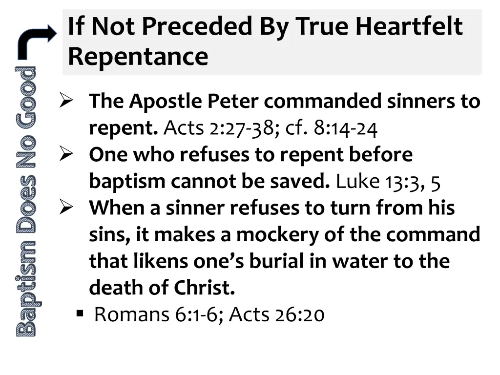 if not preceded by true heartfelt repentance