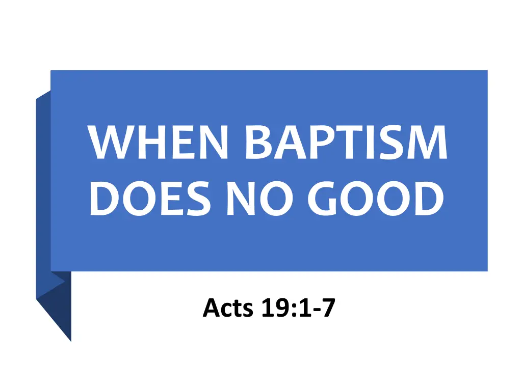when baptism does no good