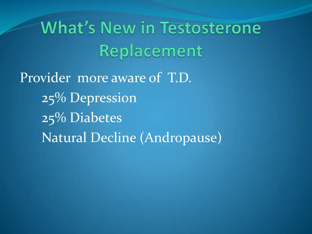 provider more aware of t d 25 depression