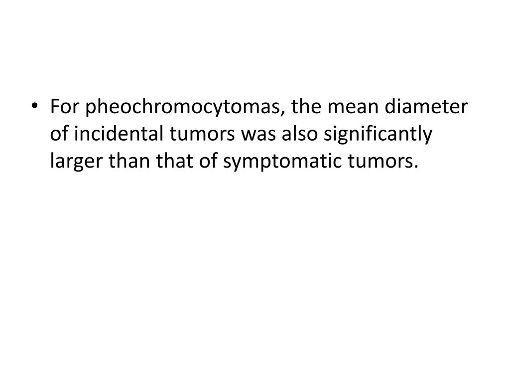 for pheochromocytomas the mean diameter