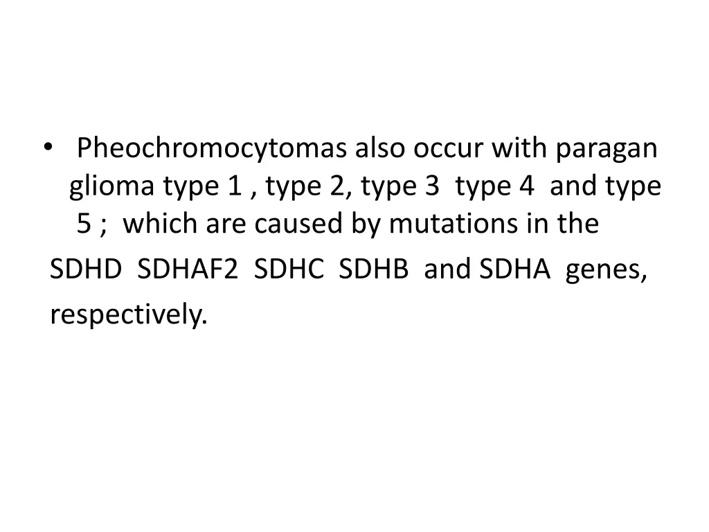 pheochromocytomas also occur with paragan glioma