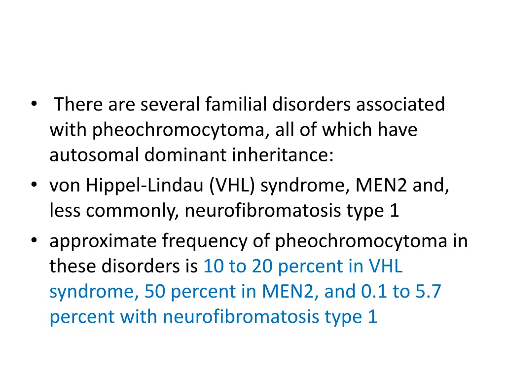 there are several familial disorders associated