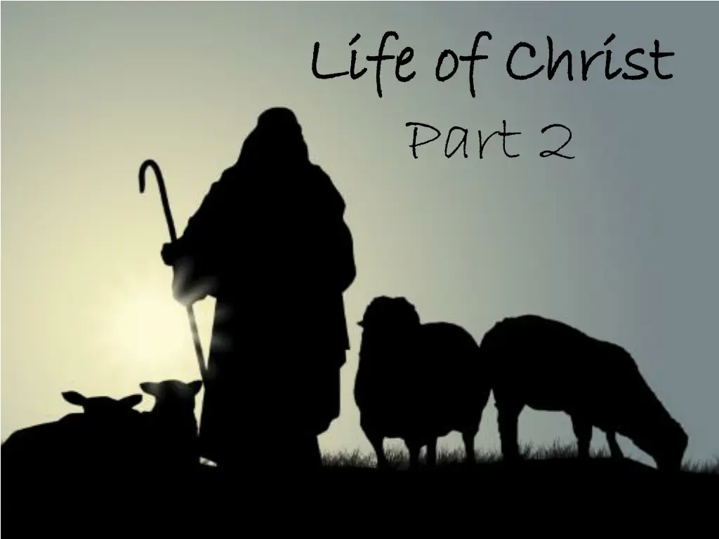 life of christ life of christ part 2