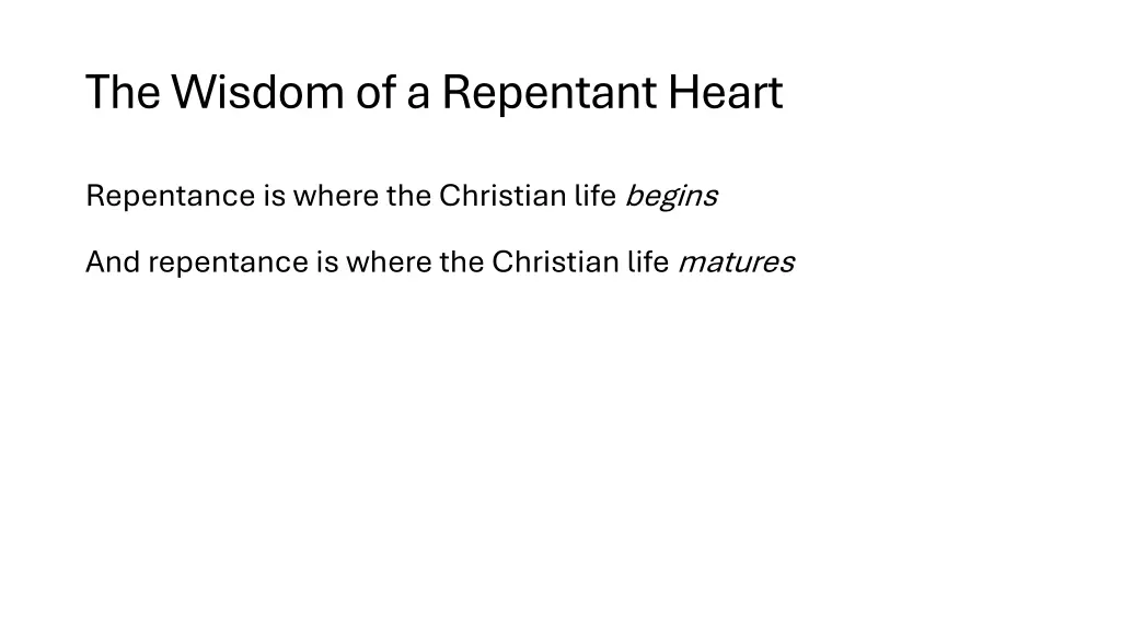 the wisdom of a repentant heart 7