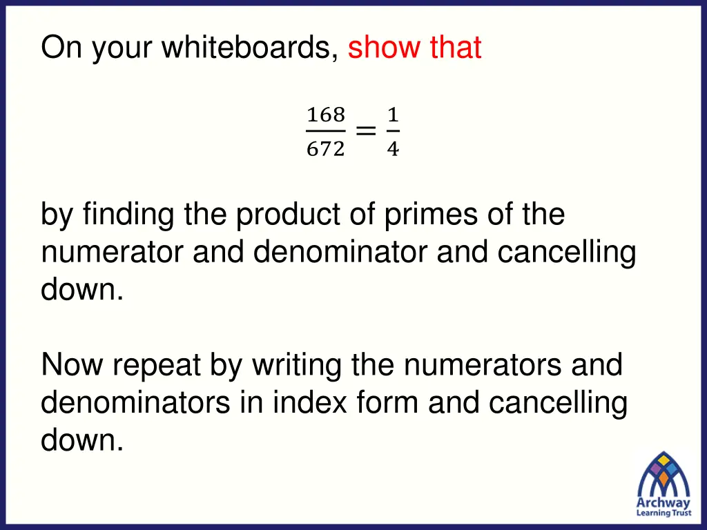 on your whiteboards show that