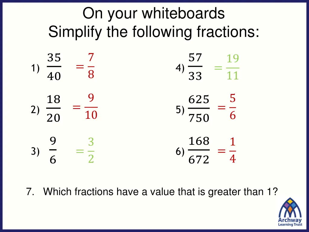on your whiteboards simplify the following 2
