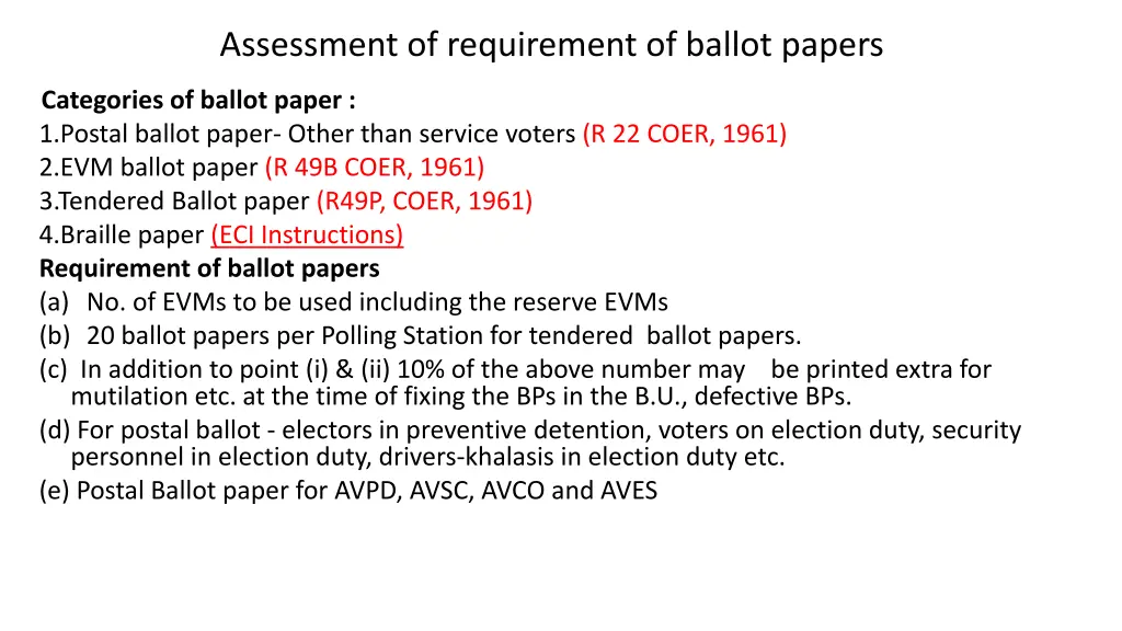 assessment of requirement of ballot papers