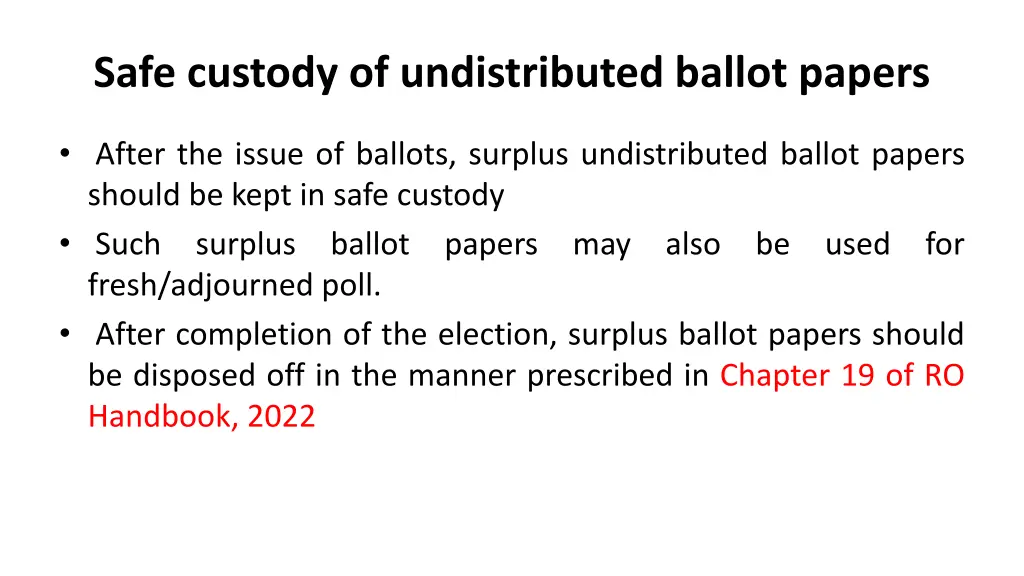 safe custody of undistributed ballot papers