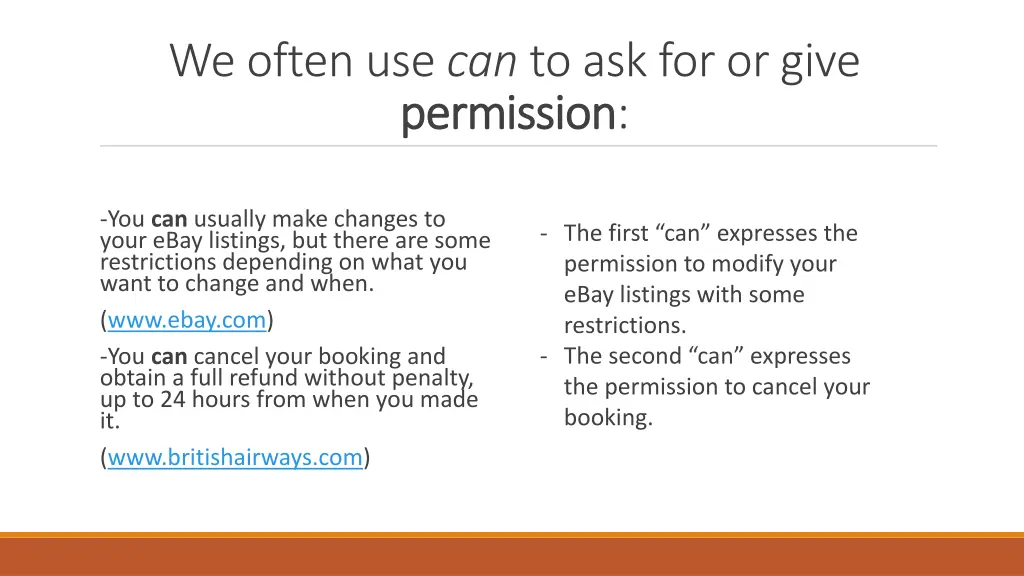 we often use can to ask for or give permission