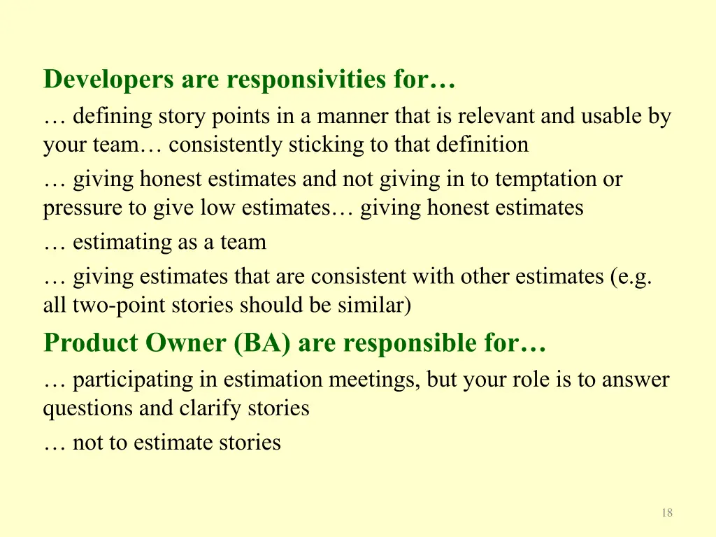 developers are responsivities for defining story