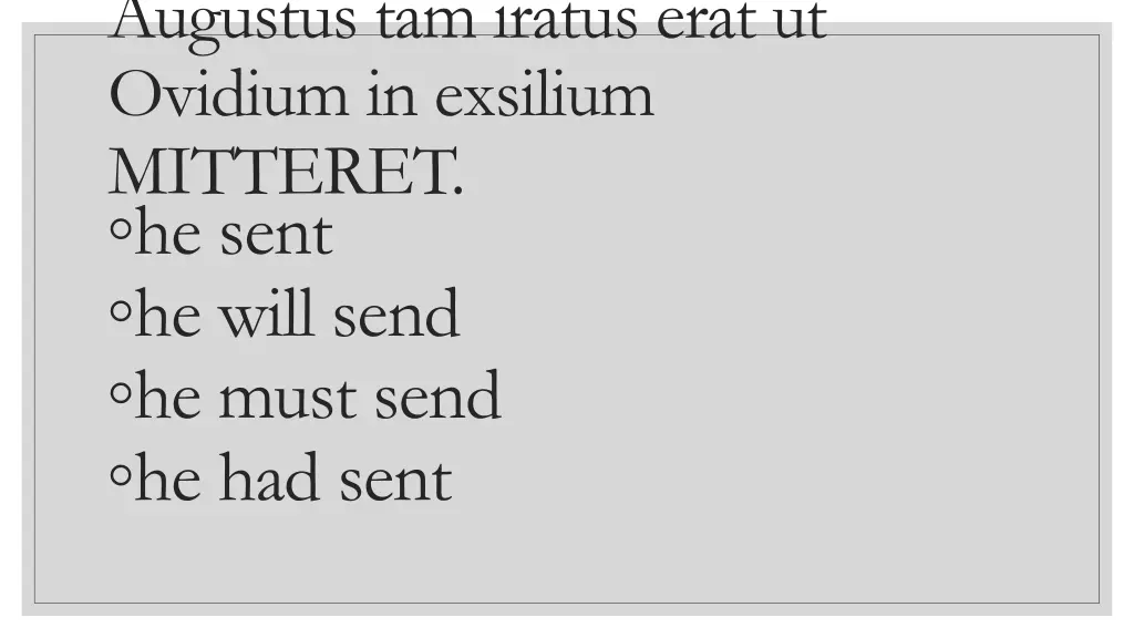 augustus tam iratus erat ut ovidium in exsilium