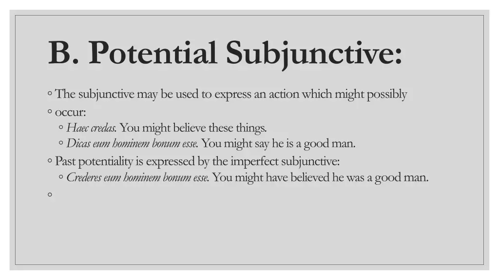 b potential subjunctive