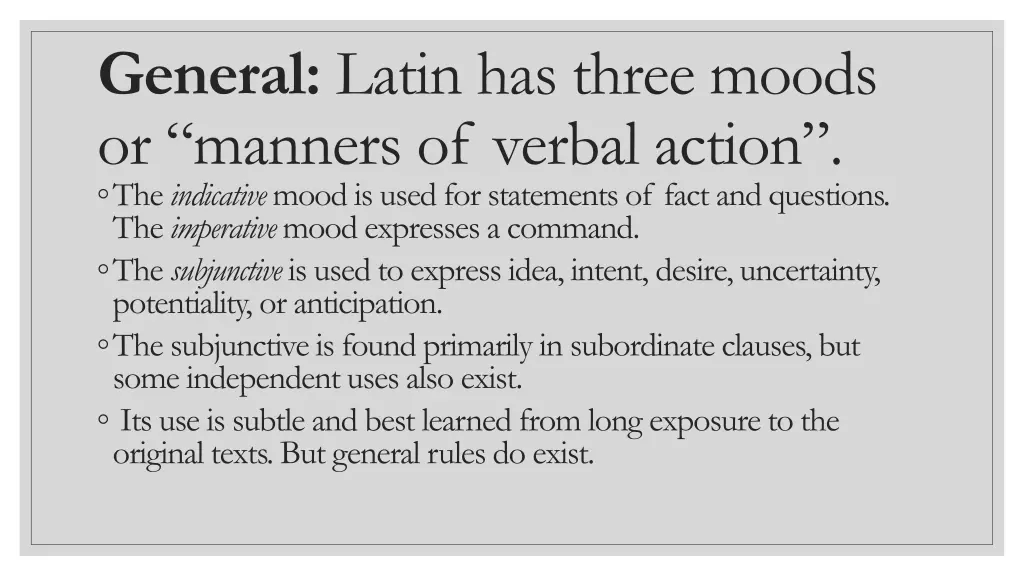 general latin has three moods or manners