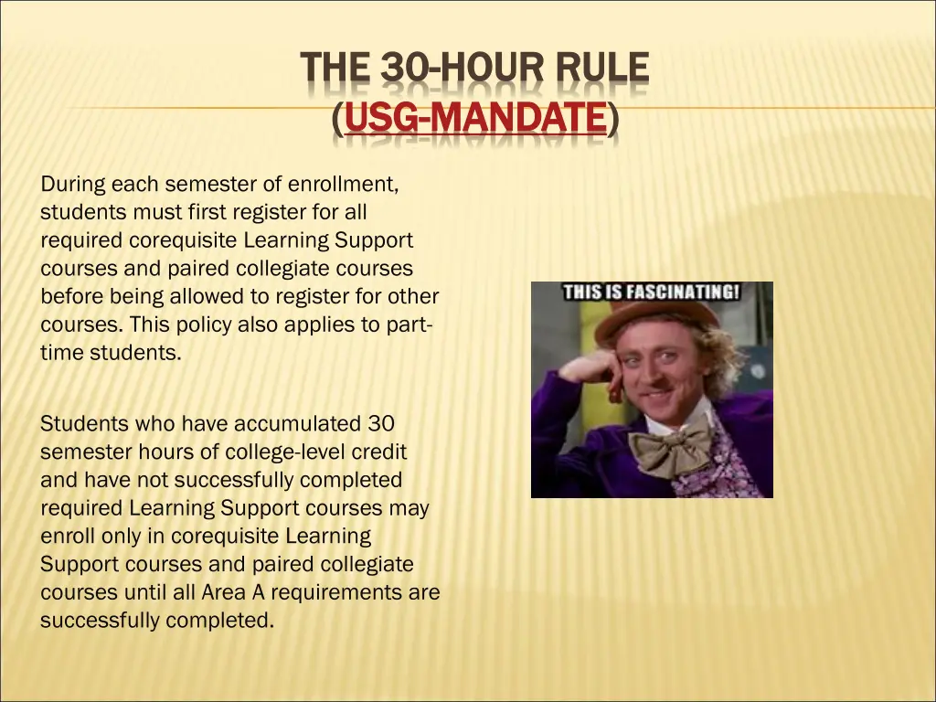 the 30 the 30 hour rule hour rule usg usg mandate