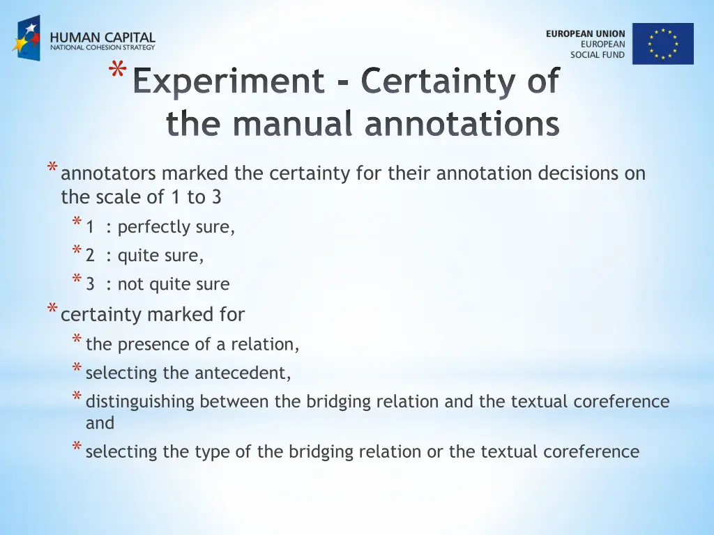experiment certainty of the manual annotations