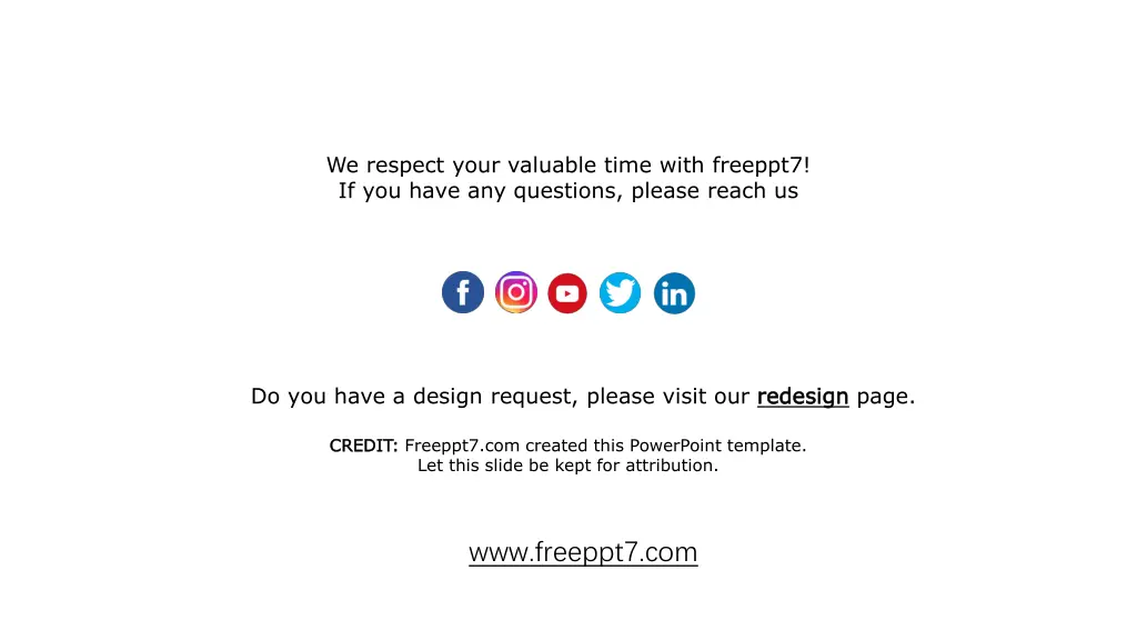 we respect your valuable time with freeppt7