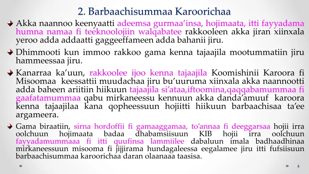 2 barbaachisummaa karoorichaa akka naannoo