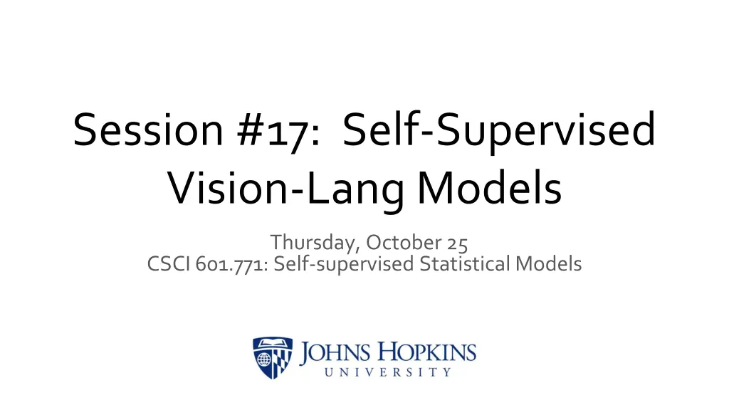 session 17 self supervised vision lang models