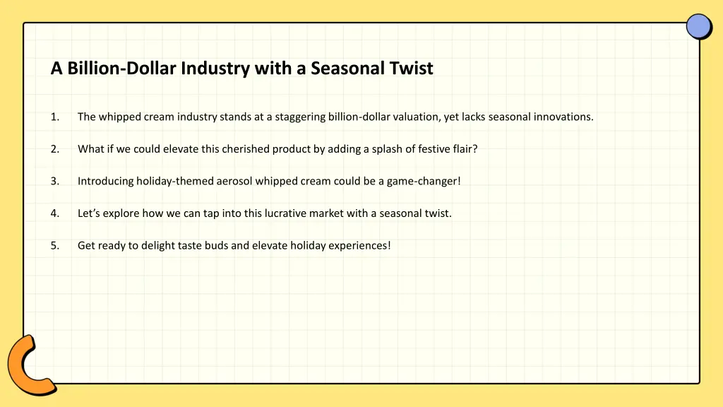 a billion dollar industry with a seasonal twist
