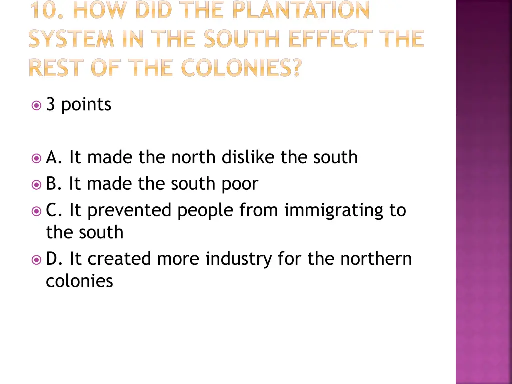 10 how did the plantation system in the south