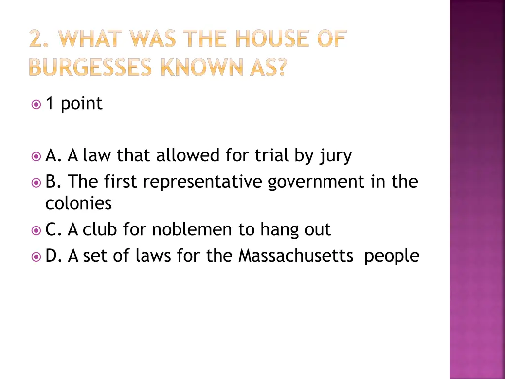 2 what was the house of burgesses known as