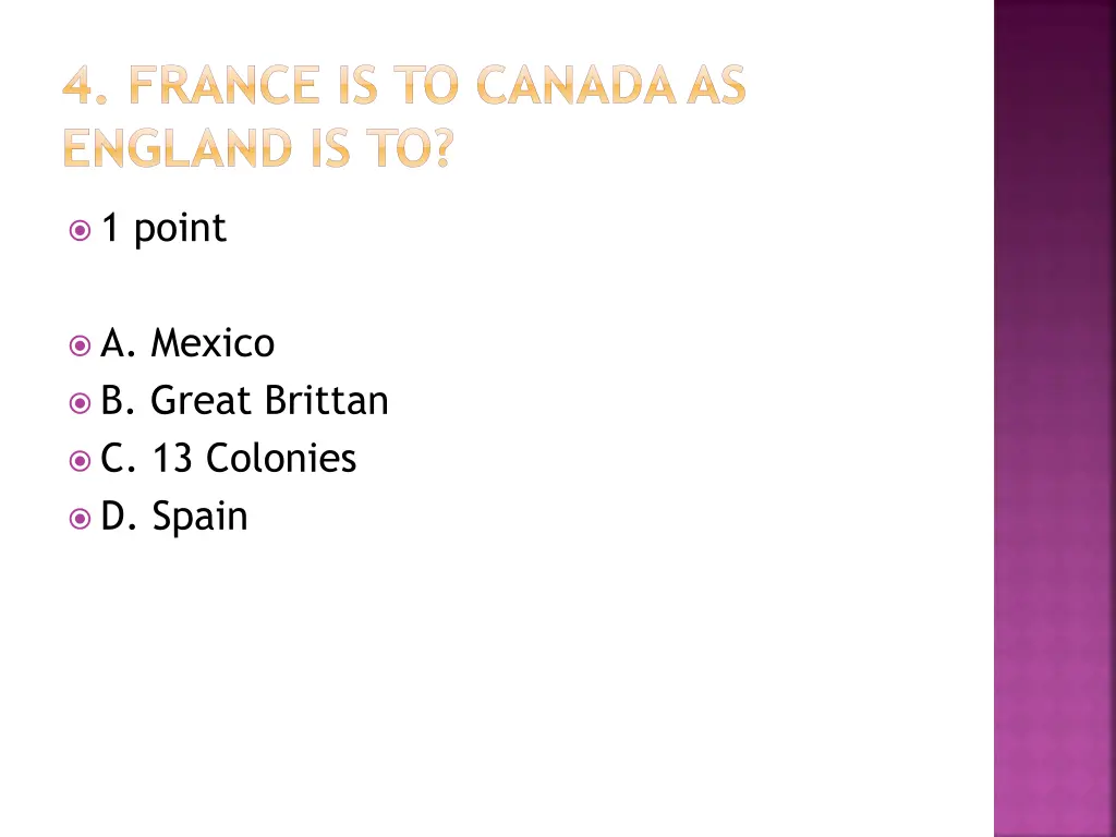 4 france is to canada as england is to