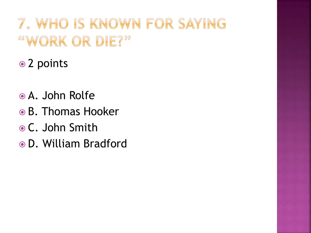 7 who is known for saying work or die