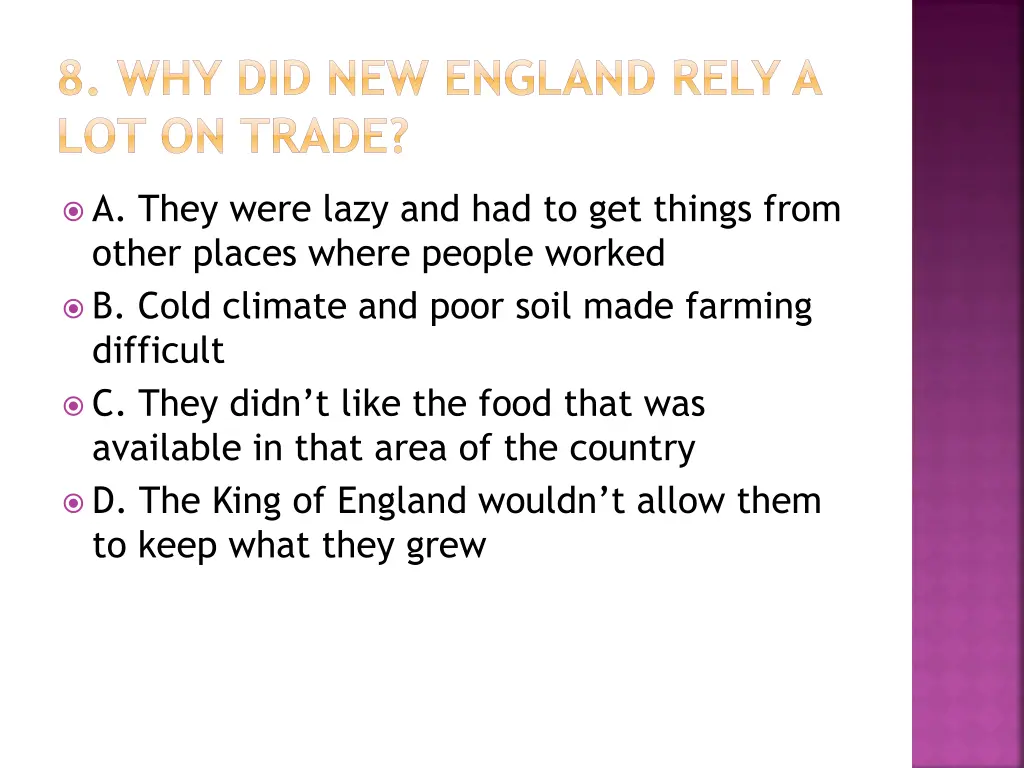 8 why did new england rely a lot on trade