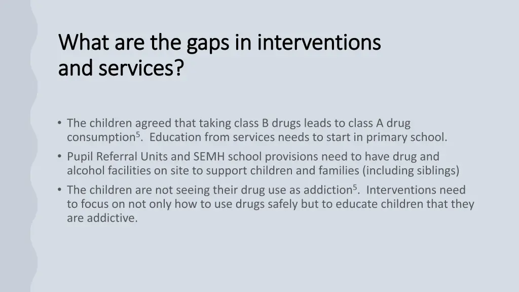 what are the gaps in interventions what