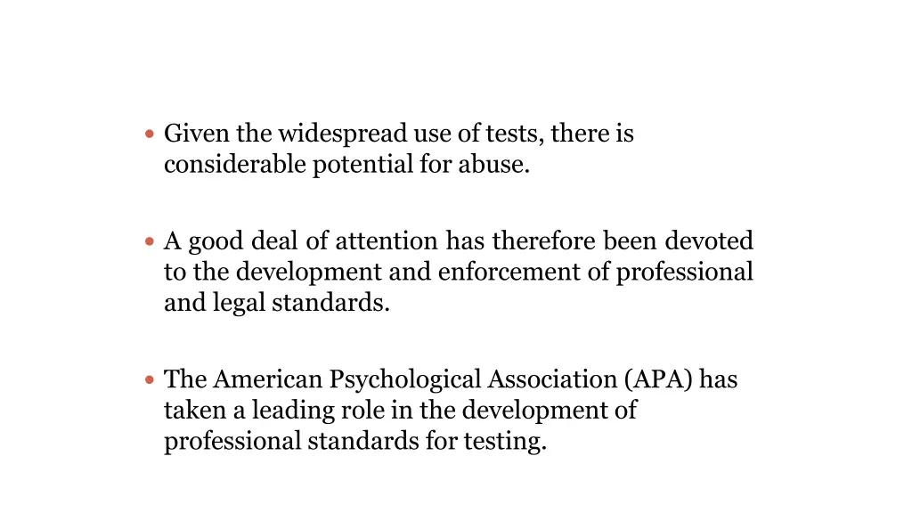 given the widespread use of tests there