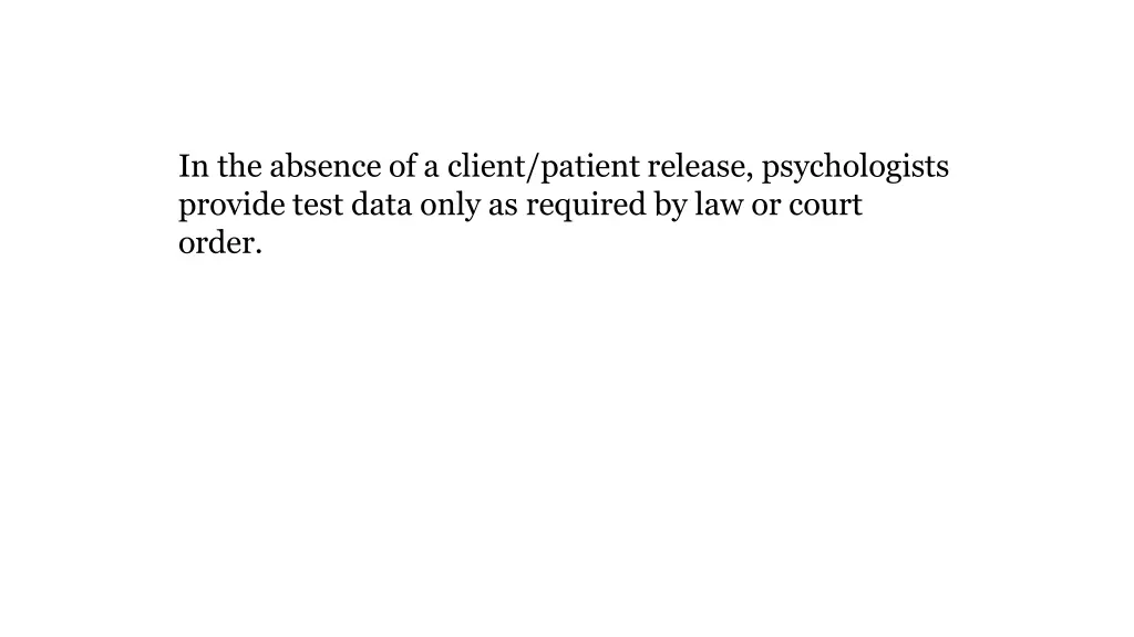 in the absence of a client patient release