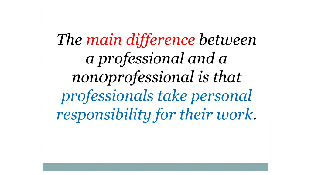the main difference between a professional