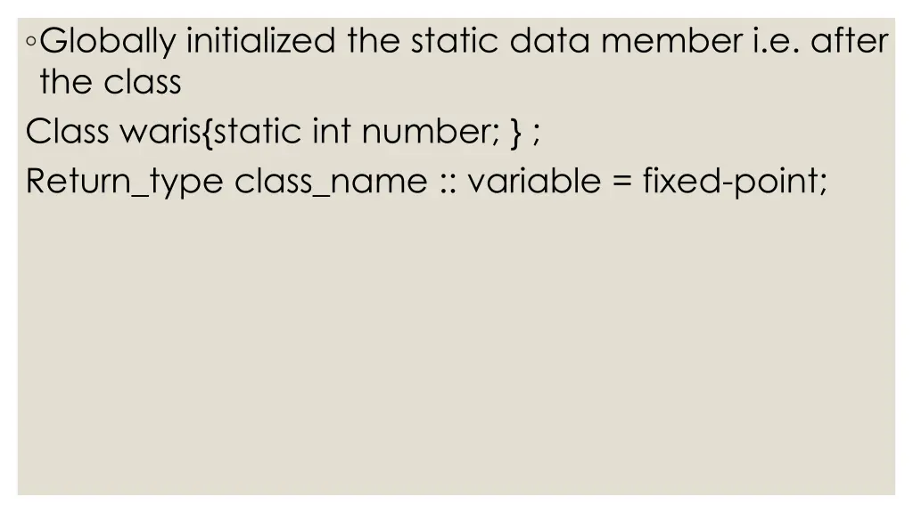 globally initialized the static data member