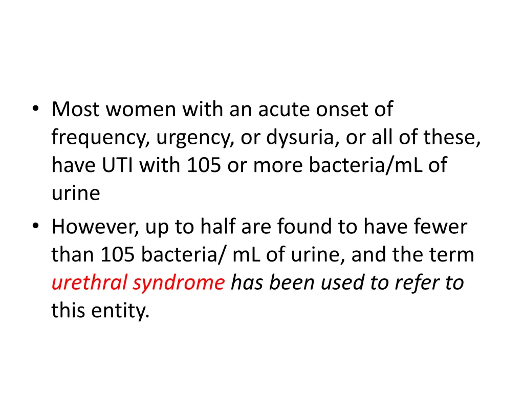 most women with an acute onset of frequency