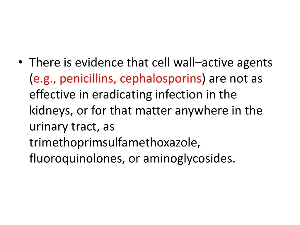 there is evidence that cell wall active agents