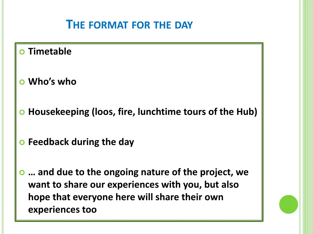 t he format for the day