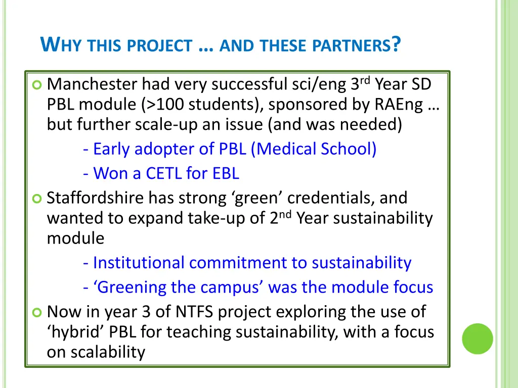 w hy this project and these partners 1