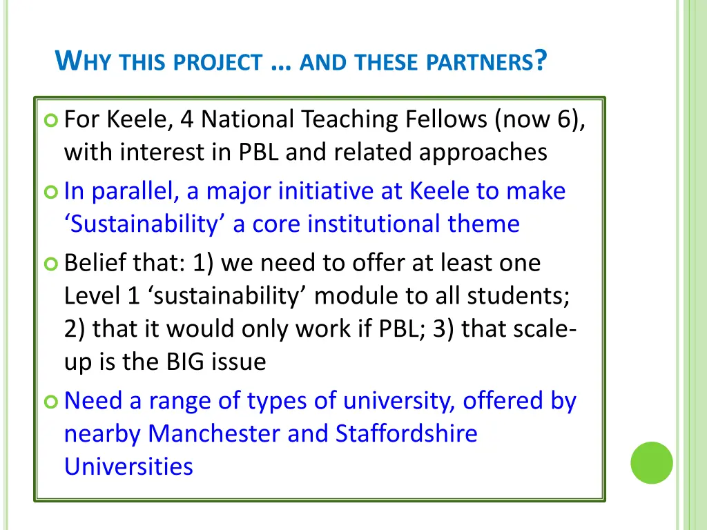 w hy this project and these partners