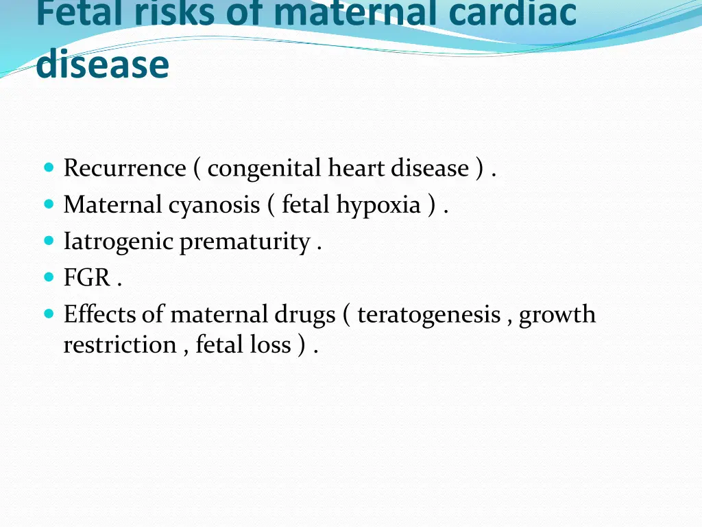 fetal risks of maternal cardiac disease