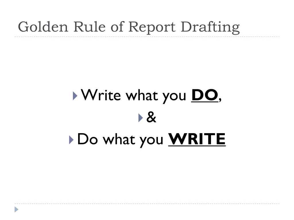 golden rule of report drafting