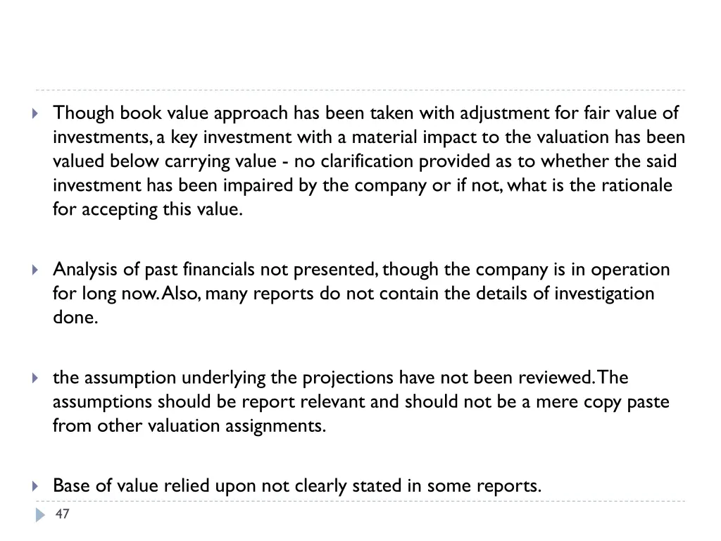 though book value approach has been taken with