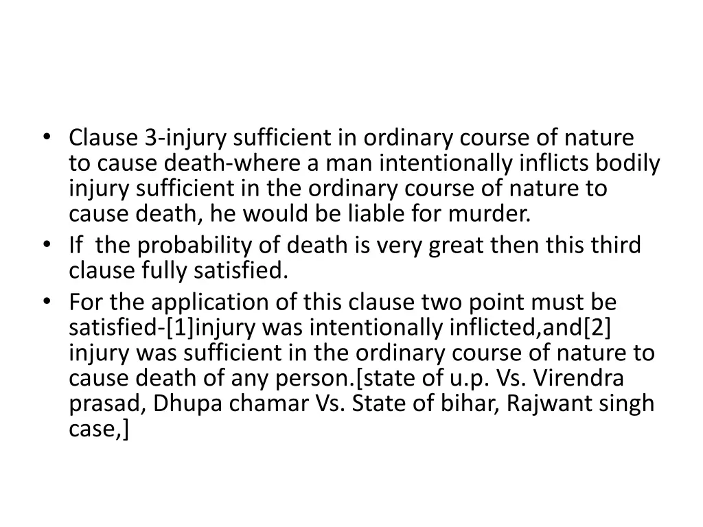 clause 3 injury sufficient in ordinary course