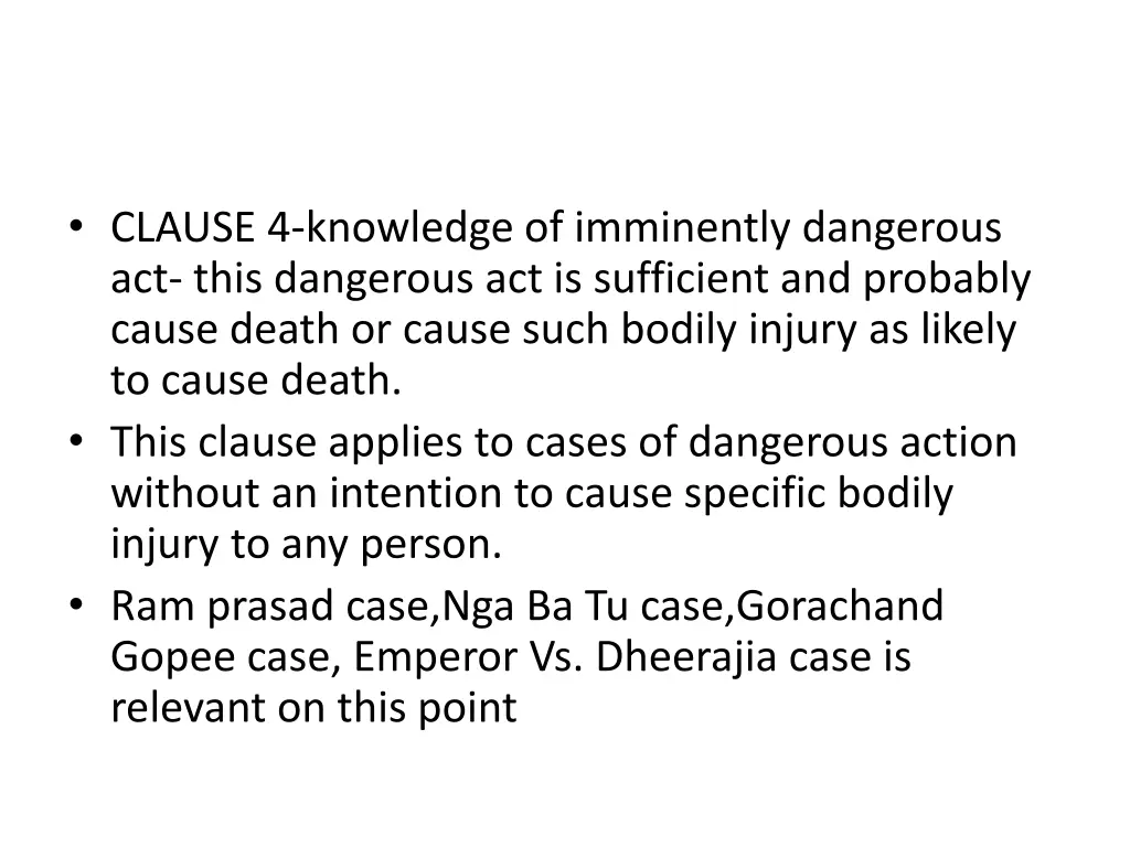 clause 4 knowledge of imminently dangerous
