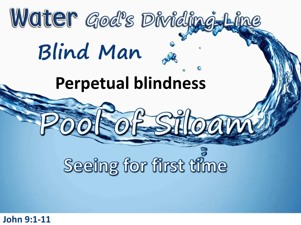 blind man perpetual blindness pool of siloam
