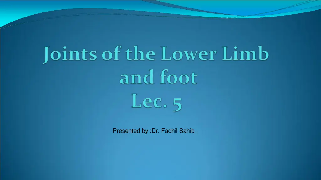 presented by dr fadhil sahib